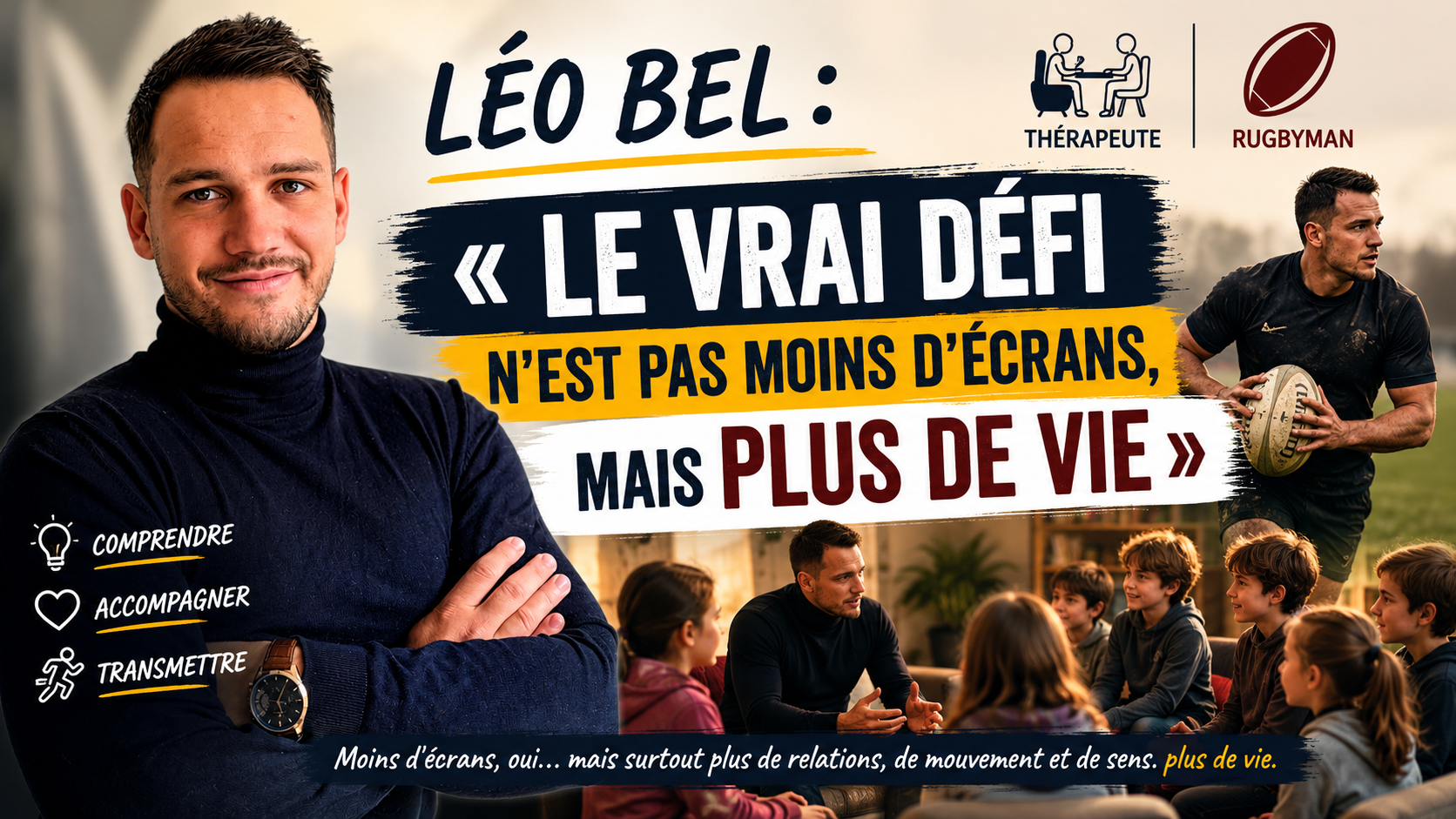Léo Bel : « Le vrai défi n'est pas moins d'écrans, mais plus de vie »- INTERVIEW